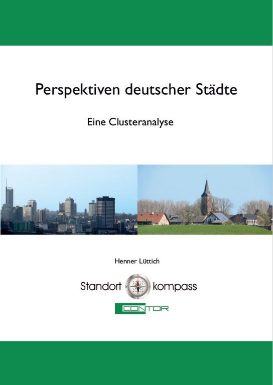 CONTOR GmbH - Studie Perspektiven deutscher Städte CONTOR GmbH - Studie Perspektiven deutscher Städte